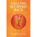 Calling My Spirit Back