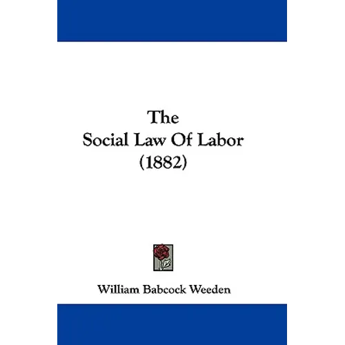 The Social Law Of Labor (1882)