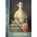 The True Mary Todd Lincoln: A Biography