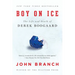 Boy on Ice: The Life and Death of Derek Boogaard