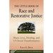 The Little Book of Race and Restorative Justice: Black Lives, Healing, and Us Social Transformation