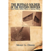 The Buffalo Soldier of the Western Frontier: South Dakota: Military Heroes in American History
