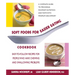 Soft Foods for Easier Eating Cookbook: Easy-To-Follow Recipes for People Who Have Chewing and Swallowing Problems