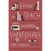 How to Teach Your Children Shakespeare