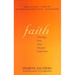 Faith Faith: Trusting Your Own Deepest Experience Trusting Your Own Deepest Experience
