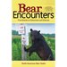 Bear Encounters: True Stories to Entertain and Educate