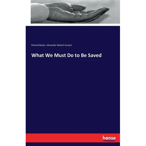 What We Must Do to Be Saved