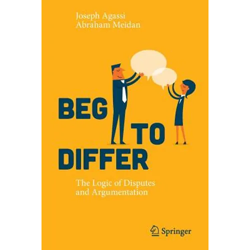 Beg to Differ: The Logic of Disputes and Argumentation
