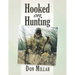Hooked On Hunting