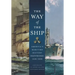 The Way of the Ship: America's Maritime History Reenvisoned, 1600-2000