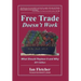 Free Trade Doesn't Work: What Should Replace It and Why, 2011 Edition