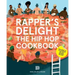 Rapper's Delight: The Hip Hop Cookbook