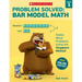 Problem Solved: Bar Model Math: Grade 1: Tackle Word Problems Using the Singapore Method