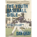 Youth Baseball Bible: The Definitive Guide to Youth Baseball Coaching