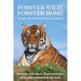 Forever Wild, Forever Home: The Story of The Wild Animal Sanctuary of Colorado