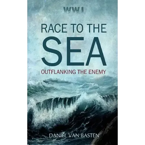 Wwi: Race to the Sea - Outflanking the Enemy
