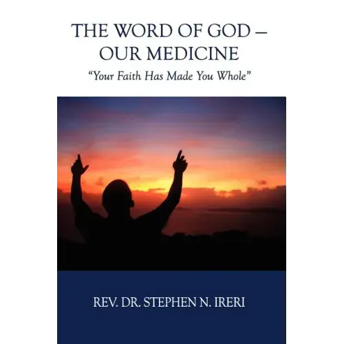 The Word of God - Our Medicine