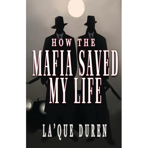 How the Mafia Saved My Life