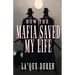 How the Mafia Saved My Life