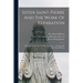 Sister Saint-pierre And The Work Of Reparation: A Brief History By The Very Rev. P. Janvier ... Translated By Miss Mary Hoffman