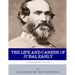 Fighting for the Lost Cause: The Life and Career of General Jubal Early