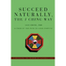 Succeed Naturally, the I Ching Way: Unraveling the Wisdom of Natural Laws