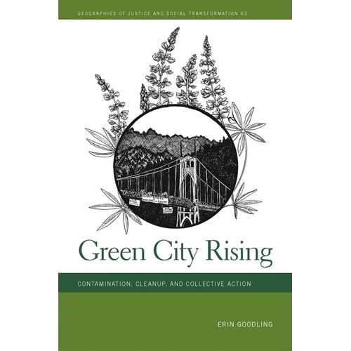 Green City Rising: Contamination, Cleanup, and Collective Action