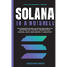 Solana in a Nutshell: The definitive guide to enter the world of decentralized finance, Lending, Yield Farming, Dapps and master it completely