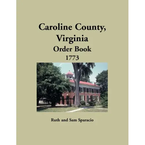 Caroline County, Virginia Order Book, 1773