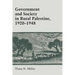 Government and Society in Rural Palestine, 1920-1948