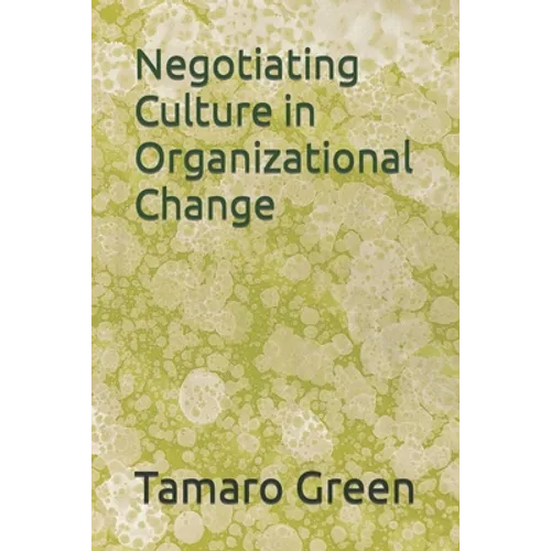 Negotiating Culture in Organizational Change