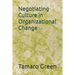 Negotiating Culture in Organizational Change