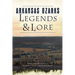 Arkansas Ozarks Legends & Lore