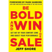 Be Bold and Win the Sale: Get Out of Your Comfort Zone and Boost Your Performance