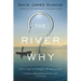 The River Why