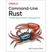 Command-Line Rust: A Project-Based Primer for Writing Rust Clis