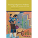 Teaching Indigenous Students: Honoring Place, Community, and Culture