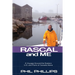 Rascal and Me: A Voyage Around the Eastern U.S. and Parts of Canada Alone