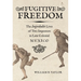 Fugitive Freedom: The Improbable Lives of Two Impostors in Late Colonial Mexico