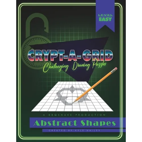 Crypt-a-grid: Challenging Drawing Puzzles: Abstract Shapes