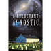A Reluctant Agnostic