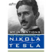 My Inventions: The Autobiography of Nikola Tesla