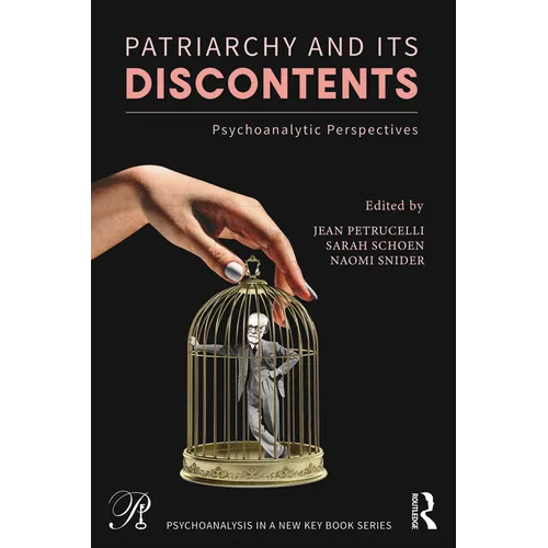 Patriarchy and Its Discontents: Psychoanalytic Perspectives