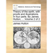Theory of the earth, with proofs and illustrations. In four parts. By James Hutton, ... Volume 2 of 2