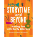 Storytime and Beyond: Having Fun with Early Literacy