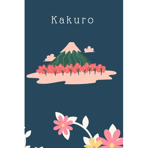 Japanese Kakuro Puzzle Book: Japanese Kakuro Puzzle Book: 142 Puzzles