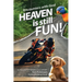 Heaven is still FUN!