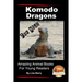 Komodo Dragons For Kids - Amazing Animal Books for Young Readers