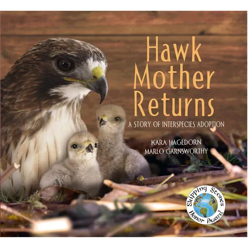 Hawk Mother Returns: A Story of Interspecies Adoption