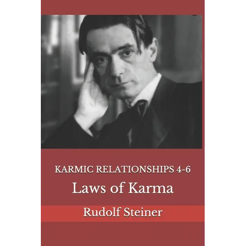 Karmic Relationships 4-6: Laws of Karma